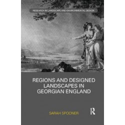 Regions and Designed Landscapes in Georgian England