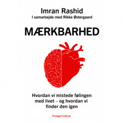 MÆRKBARHED: Hvordan vi mistede følingen med livet - og hvordan vi finder den igen