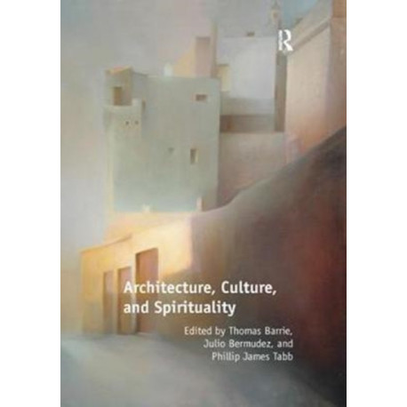 Architecture, Culture, and Spirituality