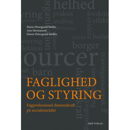 FAGLIGHED OG STYRING: Fagprofessionel dømmekraft på socialområdet