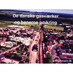 De danske gasværker og banerne omkring