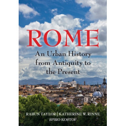 Rome: An Urban History from Antiquity to the Present