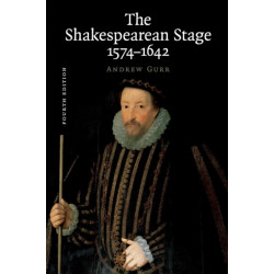 The Shakespearean Stage 1574–1642