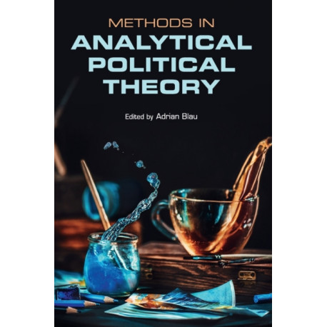 Methods in Analytical Political Theory