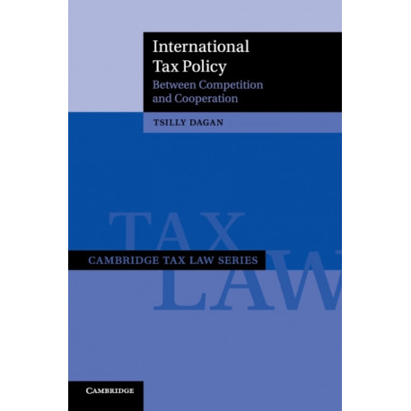 International Tax Policy: Between Competition and Cooperation