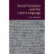 Social Variation and the Latin Language