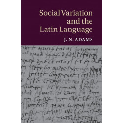 Social Variation and the Latin Language