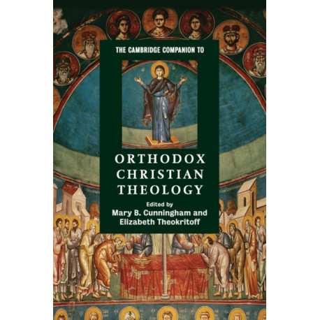 The Cambridge Companion to Orthodox Christian Theology