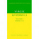 Virgil: Georgics: Volume 1, Books I-II