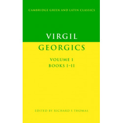 Virgil: Georgics: Volume 1, Books I-II
