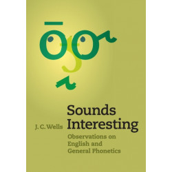 Sounds Interesting: Observations on English and General Phonetics