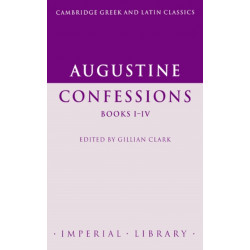 Augustine: Confessions Books I–IV