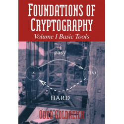 Foundations of Cryptography: Volume 1, Basic Tools