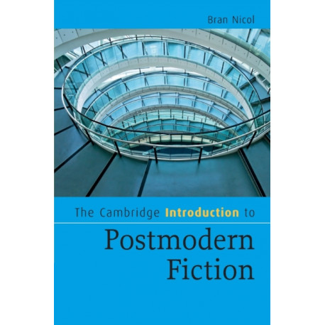 The Cambridge Introduction to Postmodern Fiction