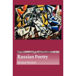 The Cambridge Introduction to Russian Poetry