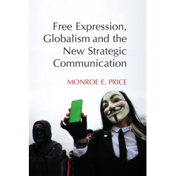 Free Expression, Globalism, and the New Strategic Communication