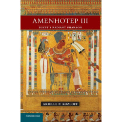 Amenhotep III: Egypt's Radiant Pharaoh
