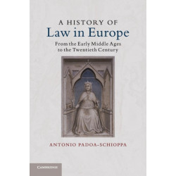 A History of Law in Europe: From the Early Middle Ages to the Twentieth Century