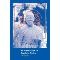An Introduction to Buddhist Ethics: Foundations, Values and Issues