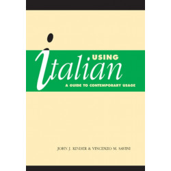 Using Italian: A Guide to Contemporary Usage