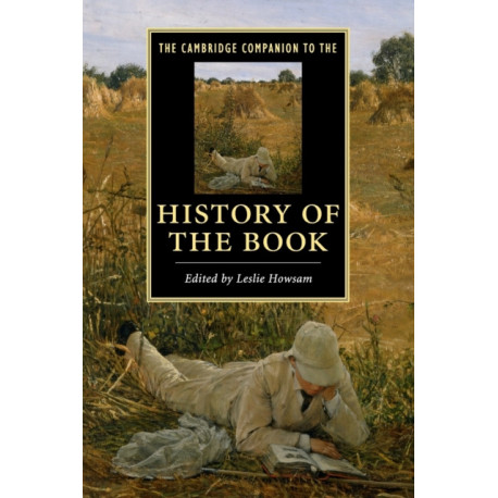 The Cambridge Companion to the History of the Book