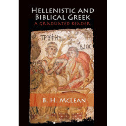 Hellenistic and Biblical Greek: A Graduated Reader