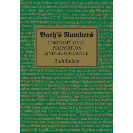 Bach's Numbers: Compositional Proportion and Significance