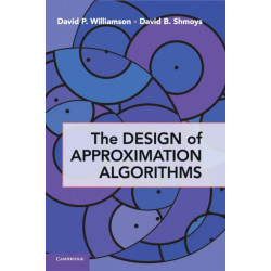 The Design of Approximation Algorithms