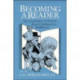 Becoming a Reader: The Experience of Fiction from Childhood to Adulthood