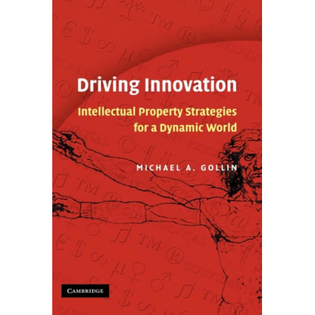 Driving Innovation: Intellectual Property Strategies for a Dynamic World