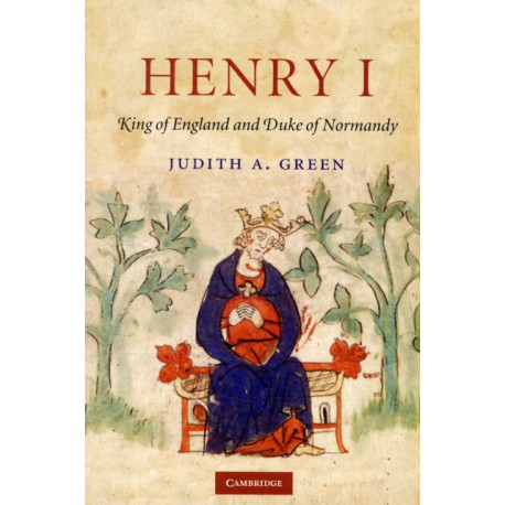 Henry I: King of England and Duke of Normandy