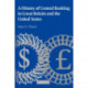 A History of Central Banking in Great Britain and the United States