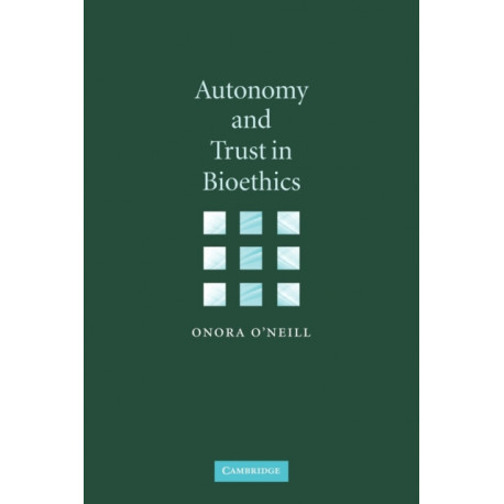 Autonomy and Trust in Bioethics