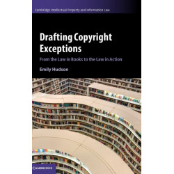 Drafting Copyright Exceptions: From the Law in Books to the Law in Action
