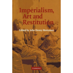 Imperialism, Art and Restitution