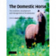 The Domestic Horse: The Origins, Development and Management of its Behaviour