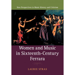 Women and Music in Sixteenth-Century Ferrara
