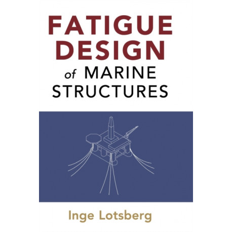 Fatigue Design of Marine Structures