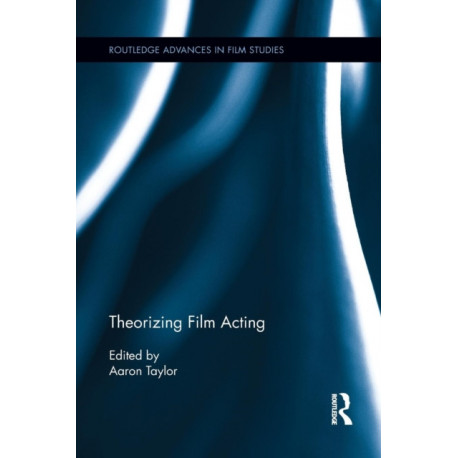 Theorizing Film Acting