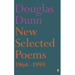 New Selected Poems: Douglas Dunn