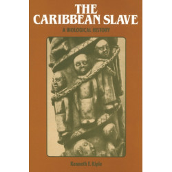 The Caribbean Slave: A Biological History