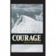 Courage