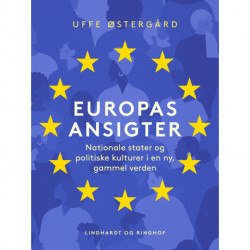 Europas ansigter. Nationale stater og politiske kulturer i en ny, gammel verden
