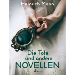 Die Tote und andere Novellen