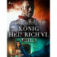 König Heinrich VI. - Teil 3