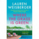 Where the Grass Is Green