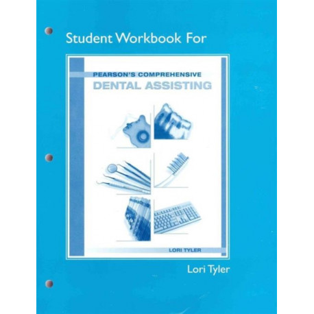 Student Workbook for Pearson's Comprehensive Dental Assisting
