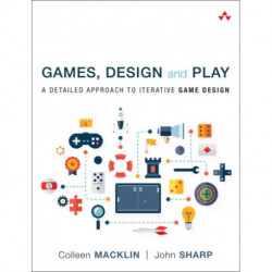 Games, Design and Play: A detailed approach to iterative game design