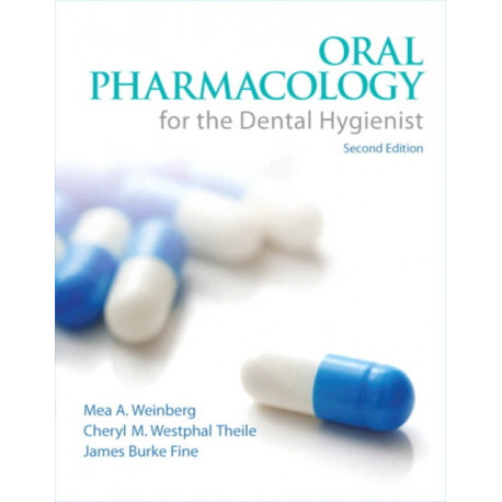 Oral Pharmacology for the Dental Hygienist, 2024 Update