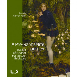A Pre-Raphaelite Journey: The Art of Eleanor Fortescue-Brickdale